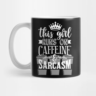 This Girl Runs on Caffeine and Sarcasm Coffee Lovers Mug